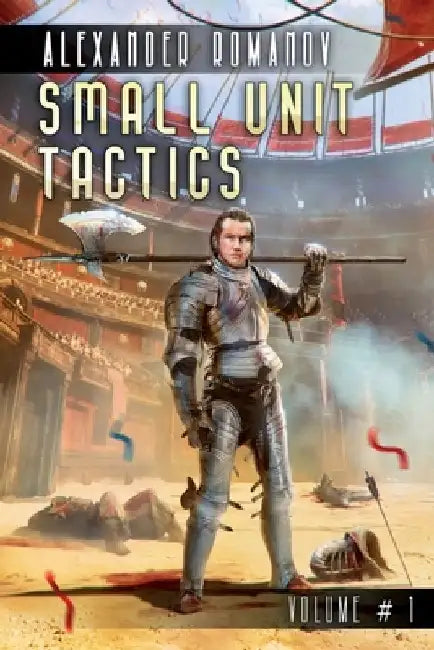 Small Unit Tactics (Volume #1): LitRPG Series by Alexander Romanov