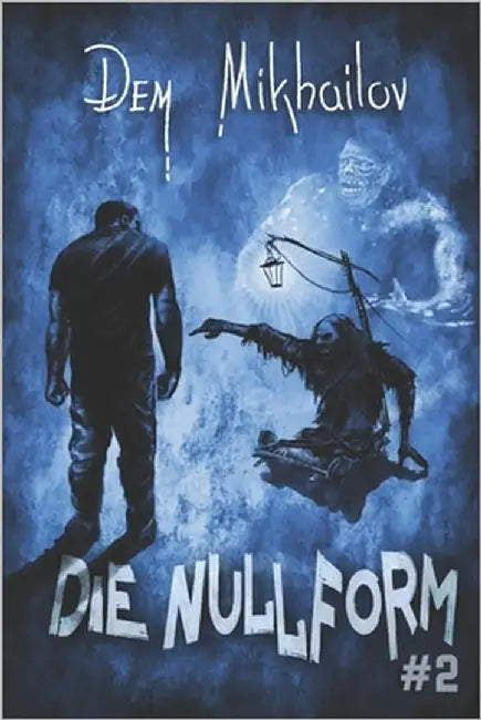 Die Nullform (Buch 2): RealRPG-Serie by Mikhailov, Dem