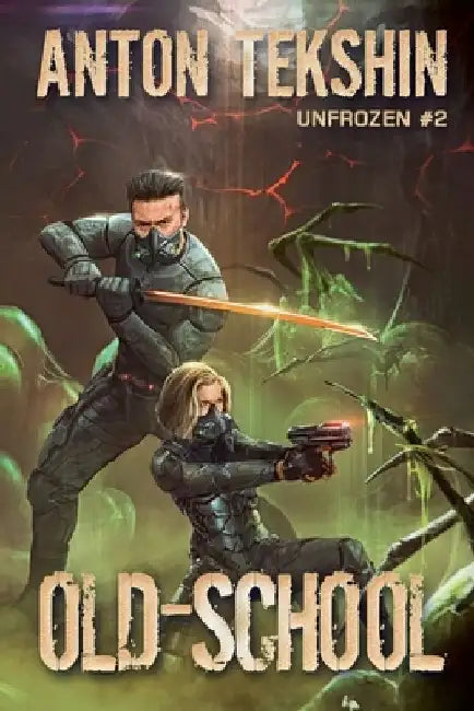 Old-School (Unfrozen Book #2): LitRPG Series by Anton Tekshin