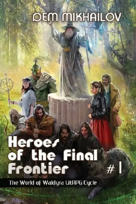 Heroes of the Final Frontier (Book #1): LitRPG Series by Dem Mikhailov