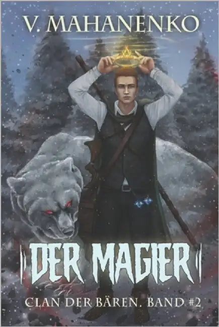 Der Magier (Clan der Bären Band 2): Fantasy-Saga by Mahanenko, Vasily