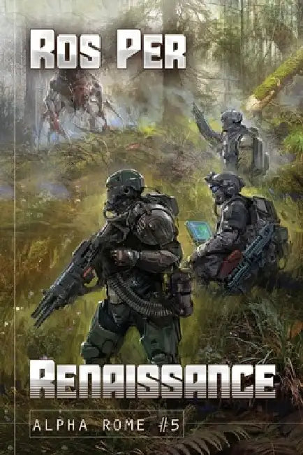 Renaissance (Alpha Rome Book 5): LitRPG Series by Ros Per