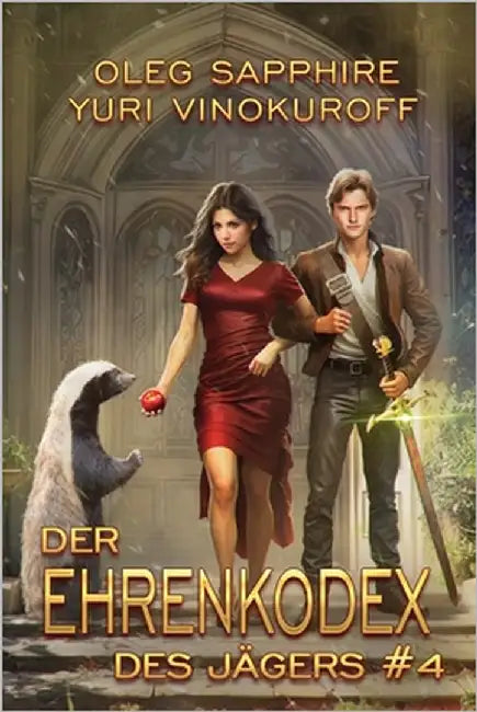 Der Ehrenkodex des Jägers (Buch 4): Eine fortlaufende Fantasy-Buchreihe by Sapphire, Oleg