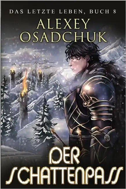 Der Schattenpass (Das letzte Leben Buch 8): Eine Progression-Fantasy Serie by Osadchuk, Alexey