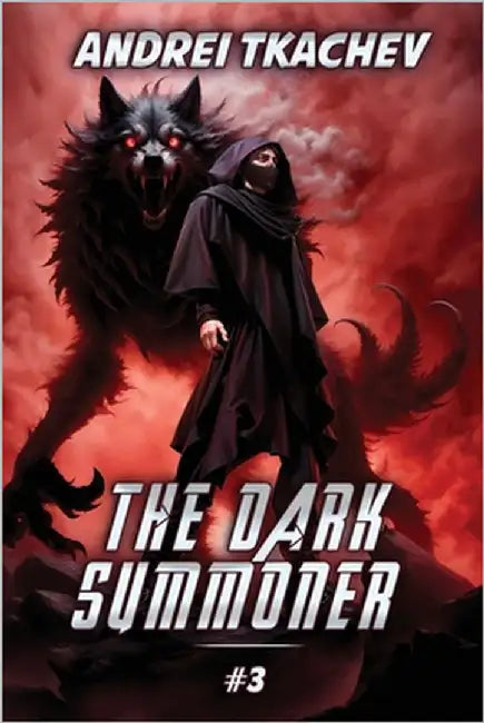 The Dark Summoner (Book 3): A Portal Progression Fantasy Series by Tkachev, Andrei