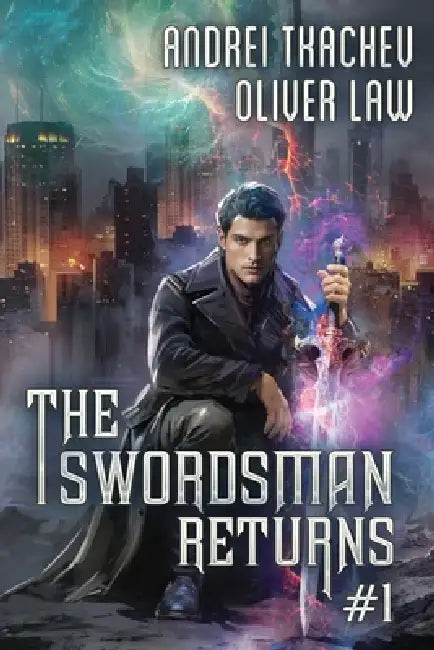 The Swordsman Returns (Book 1): A Portal Progression Fantasy Adventure Series by Oliver Law, Andrei Tkachev
