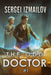 The Odd Doctor (Book 1): A Historical Portal Progression Fantasy Series by Sergei Izmailov