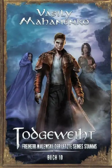 Todgeweiht Buch 10: Eine LitRPG-Serie by Vasily Mahanenko
