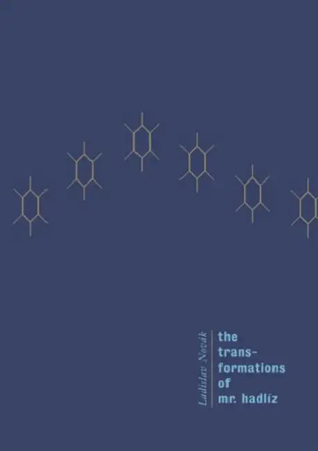 The Transformations of Mr. Hadliz by Ladislav Novak