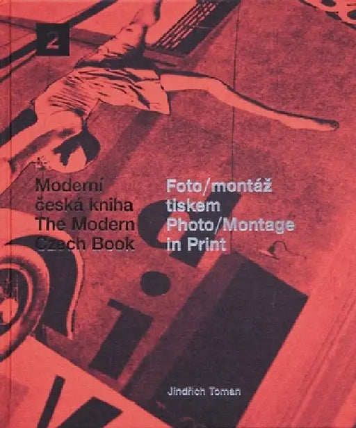 Photo/Montage in Print by Jindrich Toman