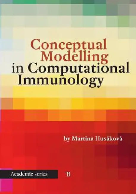 Conceptual Modelling in Computational Immunology by Martina Husakova