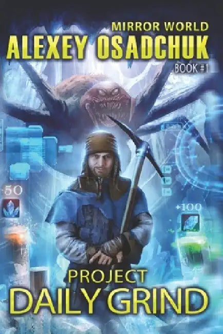 Project Daily Grind (Mirror World Book #1) by Alexey Osadchuk