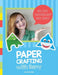 Paper Crafting with Reny: Brilliant creations from basic shapes by Renata Kolibova