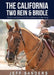 The California Two Rein and Bridle - The Art and Science of the Traditional Bridle Horse by Jeff Sanders