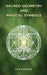 Sacred Geometry and Magical Symbols by Iva Kenaz