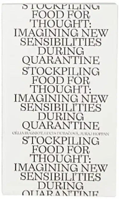 Stockpiling Food for Thought: Rethinking New Sensibility During the Quarantine