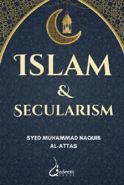 Islam and Secularism by Syed Muhammad Naquib Al-Attas, Dar Ul Thaqafah