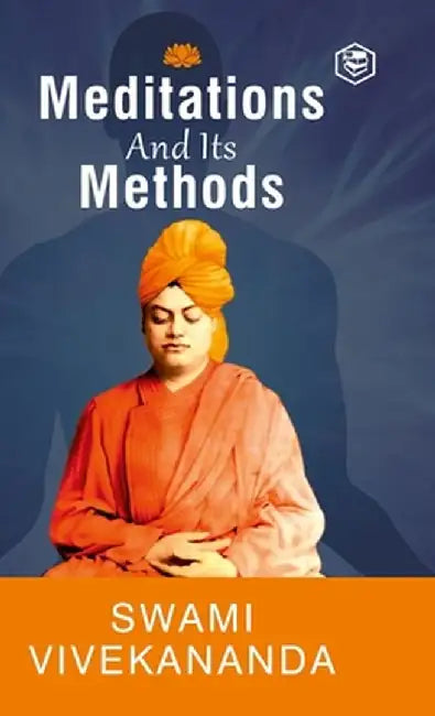 Meditation and Its Methods by Swami Vivekananda (Hardcover Library Edition) by Swami Vivekananda