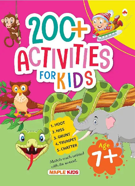 200+ Activities For Kids - Age 7+ by Poonam Mittal