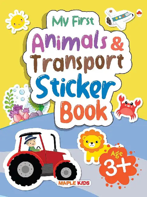 My First Animals & Transport Sticker Book - Age 3+ by Poonam Mittal