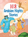 108 Arabian Nights Stories by Maple Press In House