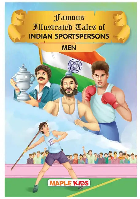 Famous Illustrated Tales Of Indian Sportspersons Men by Poonam Mittal