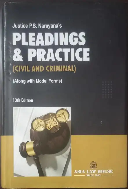 Pleadings And Practice Civil  Criminal by P.s. Narayana