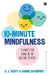 10-Minute Mindfulness: 71 Habits for Living in the Present Moment by S. J. Scott , Barrie Davenport