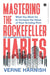 Mastering the Rockefeller Habits: What You Must Do to Increase the Value of Your Growing Firm by Verne Harnish
