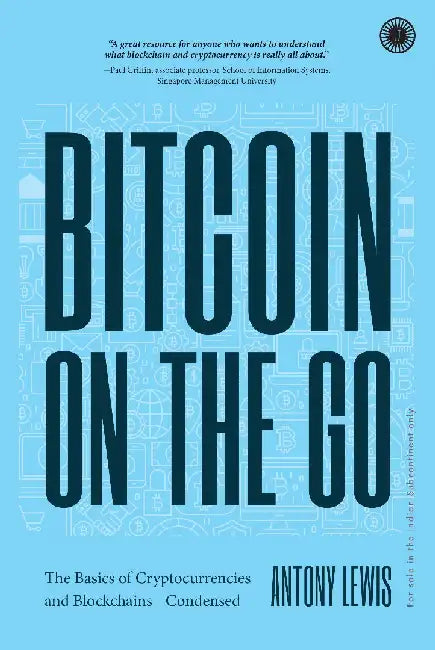 Bitcoin on the Go: The Basics of Cryptocurrencies and Blockchains—Condensed by Anthony Lewis