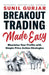 Breakout Trading Made Easy: Maximize Your Profits with Simple Price Action Strategies by Sunil Gurjar
