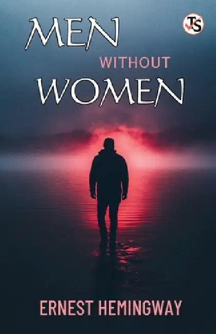 Men Without Women by Ernest Hemingway