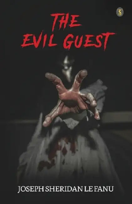 The Evil Guest by J. Sheridan Le Fanu