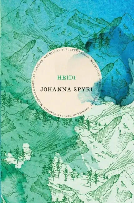 Heidi by Johanna Spyri