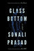 Glass Bottom by Sonali Prasad
