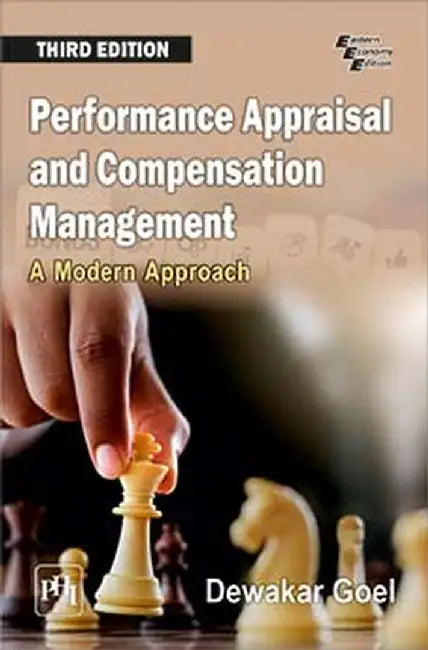 Performance Appraisal and Compensation Management: A Modern Approach by Goel Dewakar