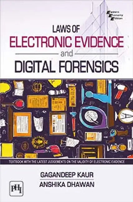 Laws of Electronic Evidence and Digital Forensics by Kaur Gagandeep, Dhawan Anshika