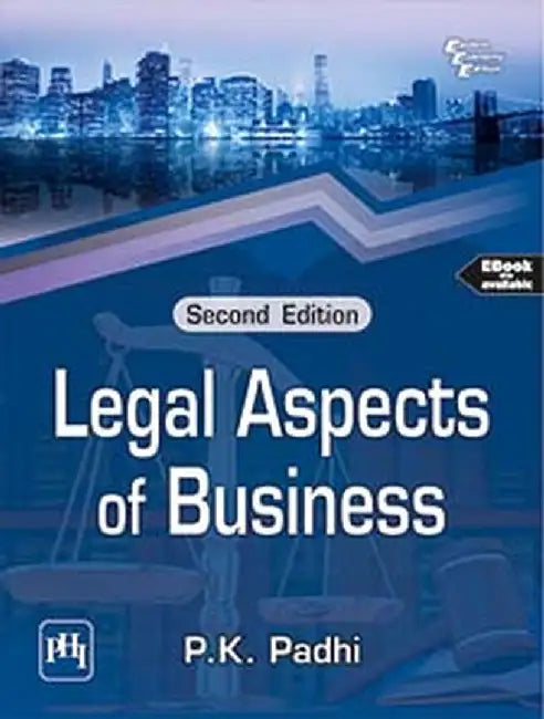 Legal Aspects of Business by Padhi P. K.