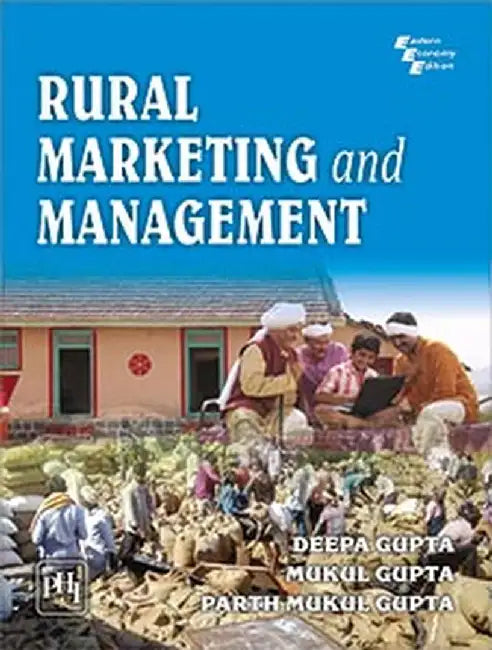 Rural Marketing and Management by Gupta Deepa, Gupta Mukul , Gupta Parth Mukul