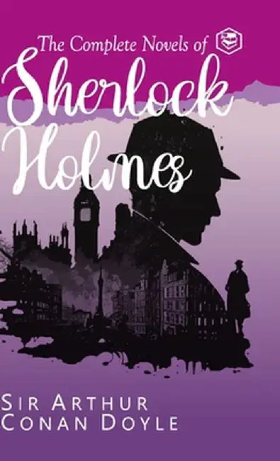The Complete Novels of Sherlock Holmes (Deluxe Hardbound Edition) by Arthur Conan Doyle
