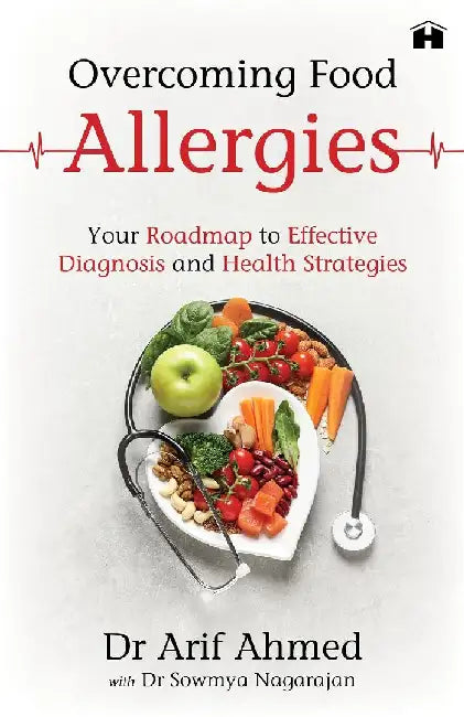 Overcoming Food Allergies by Arif Ahmed