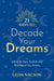 21 Days to Decode Your Dreams by Leon Nacson