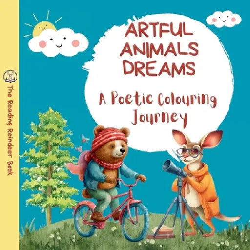 Artful Animals Dreams: A Poetic Colouring Journey - Animal Coloring Book for Kids by The Reading Reindeer, Niti Shukla