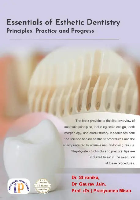 Essentials of Esthetic Dentistry: Principles, Practice and Progress by Dr. Shronika