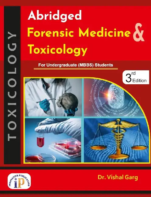 Abridged Forensic Medicine and Toxicology by Dr. Vishal Garg