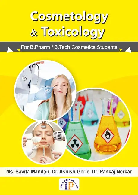 Cosmetology and Toxicology for B.Pharm / B.Tech Cosmetics Students by Ms. Savita Mandan