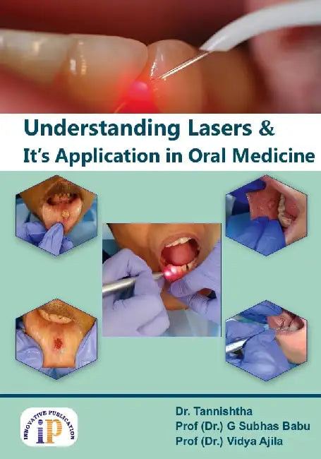 Understanding Lasers and it's Application in Oral Medicine by Dr. Tannishtha