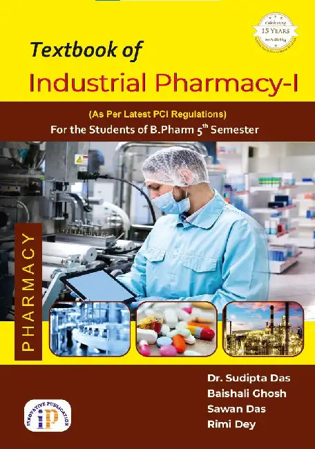 Textbook of Industrial Pharmacy-I for the Students of B.Pharm 5 Semester by Dr. Sudipta Das