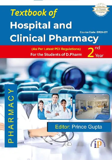 Textbook of Hospital and Clinical Pharmacy for the Students of D.Pharm 2nd Year by Editor: Prince Gupta
