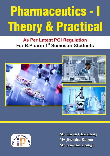 Pharmaceutics-I (Theory and Practical) by Mr. Tarun Chaudhary